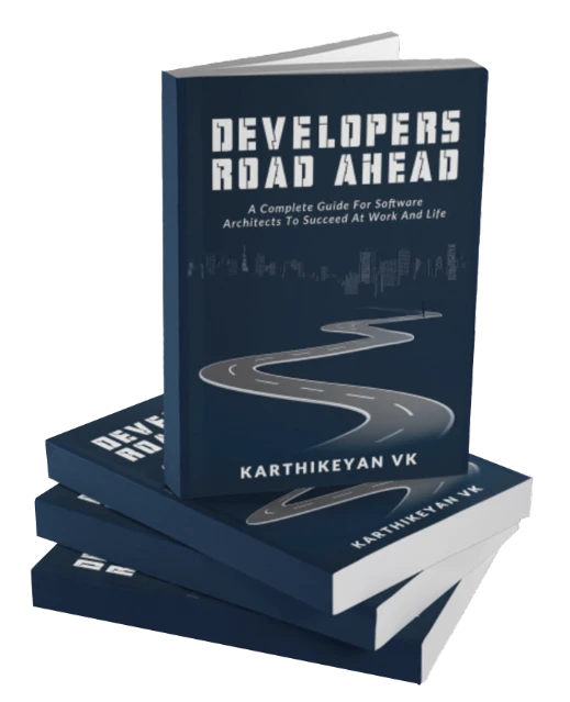 Developers Road Ahead | Karthikeyan VK